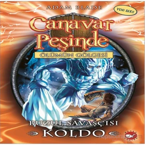 Canavar Peşinde 28: Buzul Savaşçısı Koldo - Adam Blade