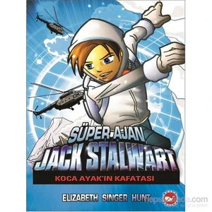 Süper Ajan Jack Stalwart 13: Koca Ayak'ın Kafatası - E. S. Hunt