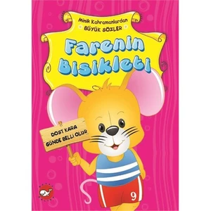 Minik Kahramanlardan Büyük Sözler: Farenin Bisikleti - Emine Korkmazer