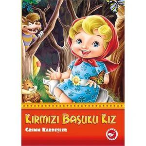 Kırmızı Başlıklı Kız - Grimm Kardeşler