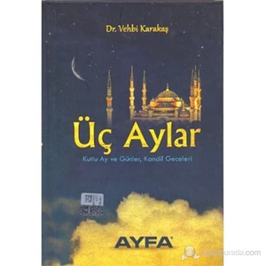 Üç Aylar (Kutlu Ay Ve Günler, Kandil Geceleri)-Vehbi Karakaş