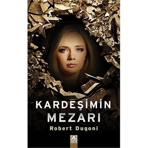 Kardeşimin Mezarı - Robert Dugoni