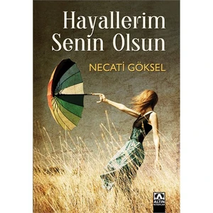 Hayallerim Senin Olsun - Necati Göksel