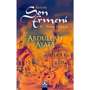 Son Ermeni - Abdullah Ayata