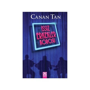 Issız Erkekler Korosu - Canan Tan