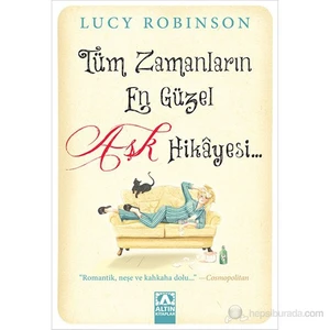 Tüm Zamanların En Güzel Aşk Hikayesi - Lucy Robinson