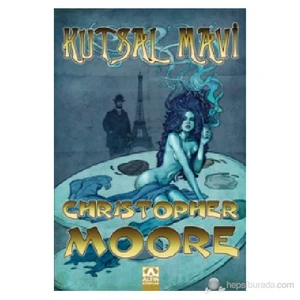 Kutsal Mavi - Christopher Moore