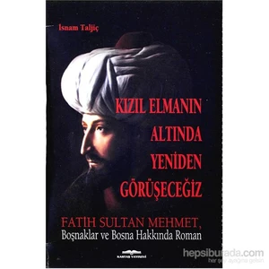 Kizil Elmanin Altında Yeniden Görüşeceğiz - Isnam Taljic