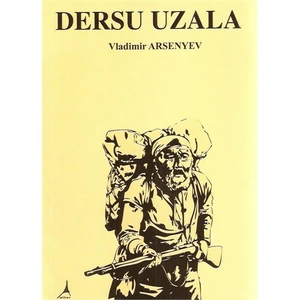 Dersu Uzala-Vladimir Arseniev