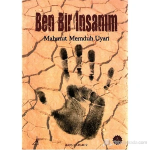 Ben Bir İnsanım-Mahmut Memduh Uyan