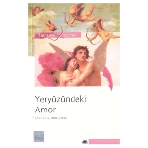 Yeryüzündeki Amor - Hans Ulrich Treichel