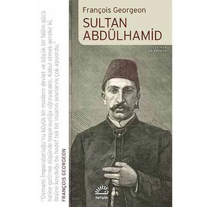 Sultan Abdülhamid - François Georgeon