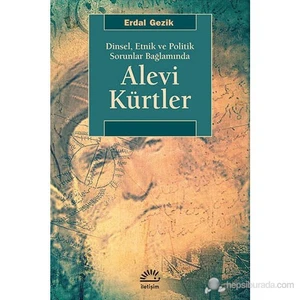 Alevi Kürtler - (Dinsel, Etnik Ve Politik Sorunlar Bağlamında)-Erdal Gezik