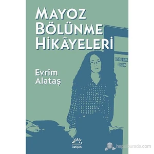 Mayoz Bölünme Hikayeleri - Evrim Alataş
