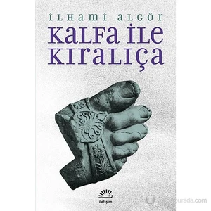 Kalfa ile Kıralıça - İlhami Algör