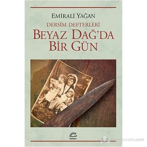 Dersim Defterleri: Beyaz Dağ'da Bir Gün - Emirali Yağan
