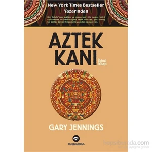 Aztek Kanı – İkinci Kitap-Gary Jennings