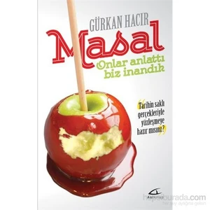 Masal Onlar Anlattı Biz İnandık-Gürkan Hacır