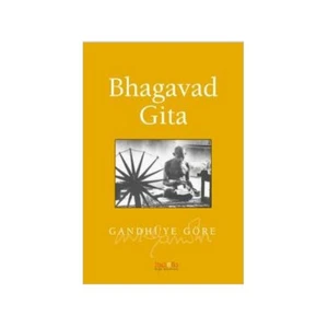 Bhagavad Gita / Gandhi'ye Göre