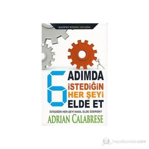 6 Adımda İstediğin Her Şeyi Elde Et