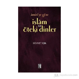 Amiri'Ye Göre İslam Ve Öteki Dinler-Hidayet Işık