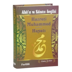 Allah’In Ve Kainatın Sevgilisi Hz. Muhammed (S.A.V.) Hayatı-Emine Altın