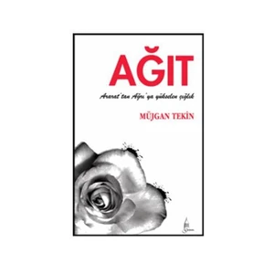 Ağıt "Ararat'tan Ve Ağrı'dan Yükselen Çığlık"