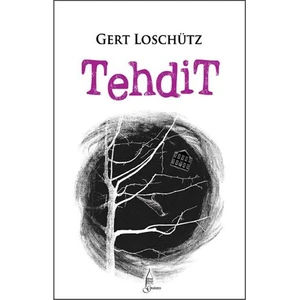 Tehdit - Gert Loschütz