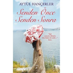 Senden Önce Senden Sonra-Aytül Hançerler