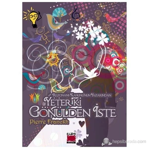 Yeter ki Gönülden İste (Ciltli)