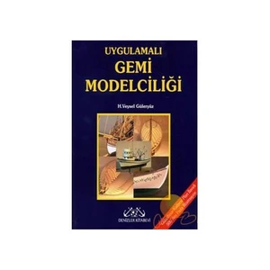 Resimlerle Uygulamalı Gemi Modelciliği