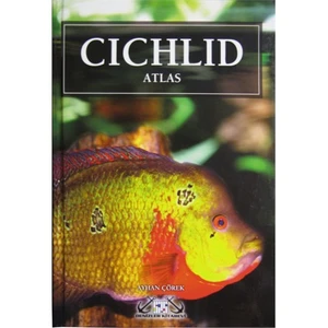 Cichlid Atlas (Ciklet Atlası - Akvaryum Balıkları) - Ayhan Çörek