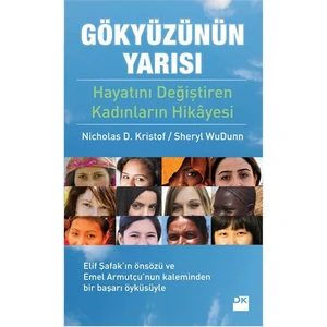 Gökyüzünün Yarısı - Hayatlarını Değiştiren Kadınların Hikayesi-Nicholas D. Kristof