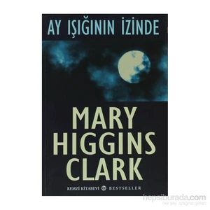 Ay Işığının İzinde - Mary Higgins Clark