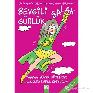 Sevgili Salak Günlük  11 - Tamam, Süper Güçlerim Olduğunu Kabul Ediyorum-Jim Benton