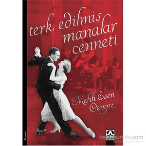 Terk Edilmiş Manalar Cenneti - Melih Esen Cengiz