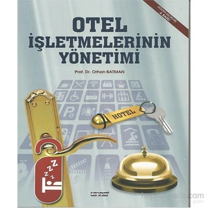 Otel İşletmeleri Yönetimi - Orhan Batman