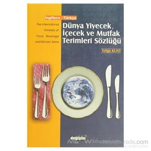 Dünya Yiyecek, İçecek Ve Mutfak Terimleri Sözlüğü İngilizce - Türkçe (Ciltli)-Tolga Kunt
