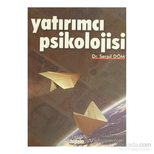 Yatırımcı Psikolojisi - Serpil Döm