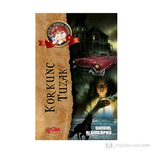 Korkunç Tuzak - Ufaklık Serüven Peşinde 8-Tuncel Altınköprü