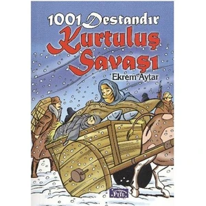 1001 Destandır Kurtuluş Savaşı - Ekrem Aytar