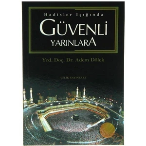 Hadisler Işığında Güvenli Yarınlara