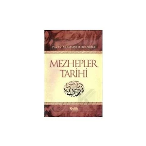 Mezhepler Tarihi - Muhammed Ebu Zehra