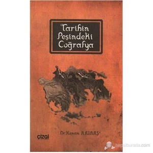 Tarihin Peşindeki Coğrafya-Kenan Arıbaş