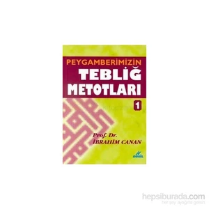 Peygamberimizin Tebliğ Metodları 1