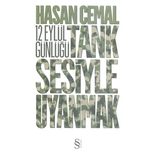 12 Eylül Günlüğü Tank Sesiyle Uyanmak-Hasan Cemal