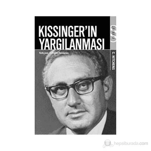 Kissinger'ın Yargılanması - Christopher Hitchens
