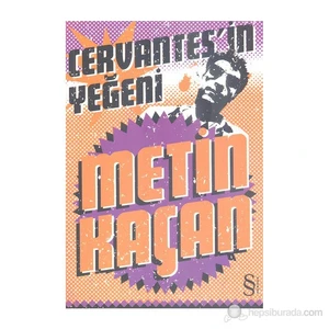 Cervantes'in Yeğeni - Metin Kaçan