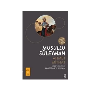 Musullu Süleyman - Ahmet Mithat Efendi