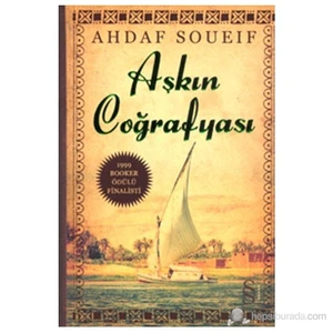 Aşkın Coğrafyası - Ahdaf Soueif